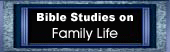 free bible study on family life